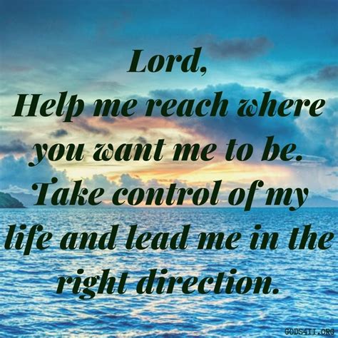 Lord Please Lead Me In Right Direction Lord Quote Courage Quotes