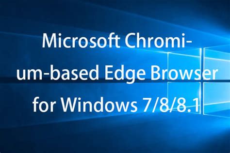 Microsoft Edge Browser Previews For Windows 7881