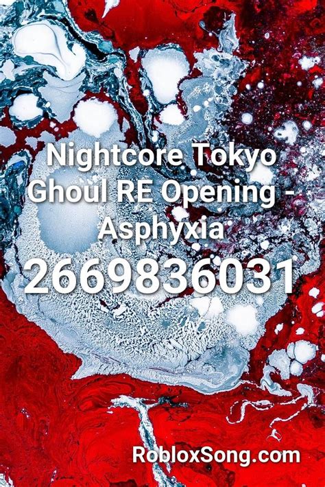 Nightcore Tokyo Ghoul Re Opening Asphyxia Roblox Id Roblox Music