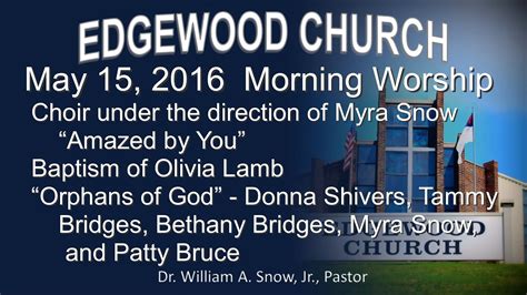2016 05 15 Edgewood Church Morning Worship Youtube