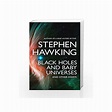 Black Holes And Baby Universes And Other Essays by Stephen Hawking-Buy ...
