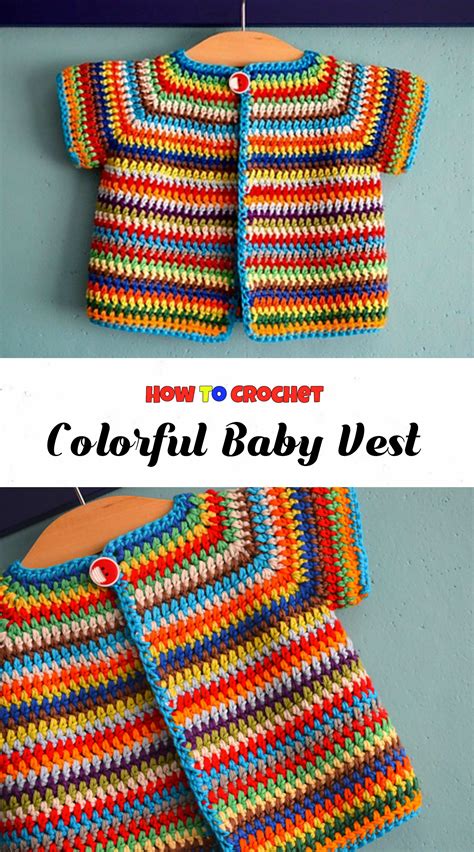 Crochet Colorful Baby Vest Pretty Ideas Crochet Baby Jacket