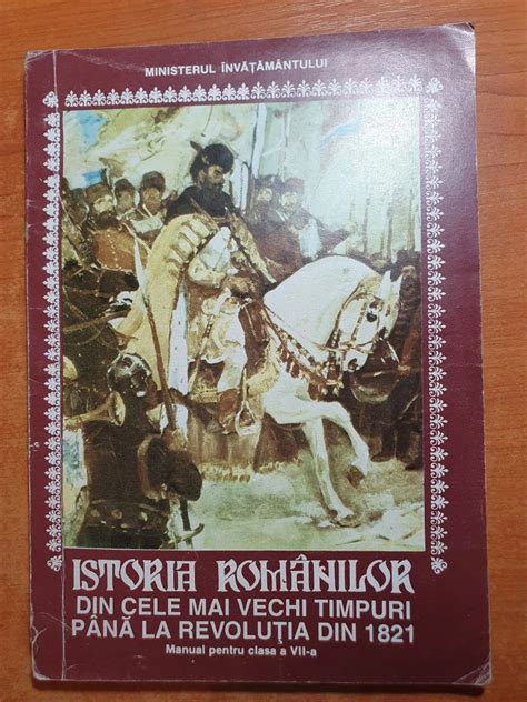 Manual Istoria Romanilor Din Cele Mai Vechi Timpuri Pana In 1921 Din
