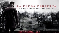 La preda perfetta - A Walk Among the Tombstones - Trailer italiano ...