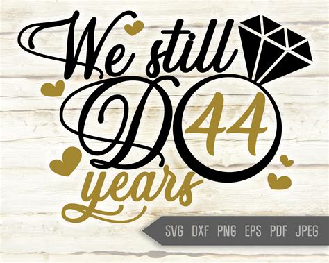 We Still Do 44 Years Svg Wedding Anniversary Svg 44th Etsy