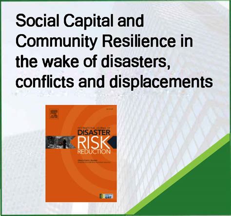 social capital and community resilience in the wake of disasters conflicts and displacements cib