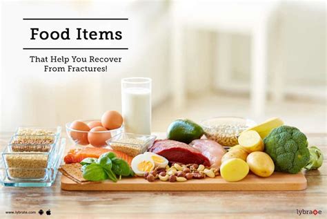 Food Items That Help You Recover From Fractures By Dr Sanjib Kumar