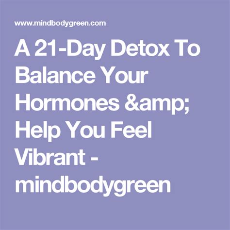 A 21 Day Detox To Balance Your Hormones And Help You Feel Vibrant