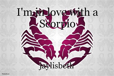 I M In Love With A Scorpio Poem By Jaylisbeth