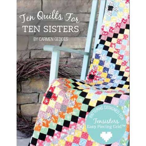 Tensisters Ten Quilts For Ten Sisters Quilt Book 9780996673808