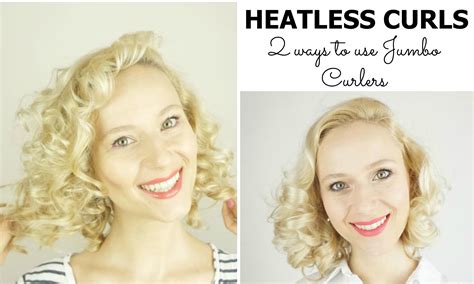 Heatless Curls Over Night Two Ways To Use Jumbo Curlers How To Curl