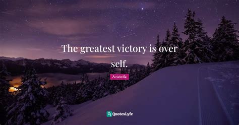 The Greatest Victory Is Over Self Quote By Aristotle Quoteslyfe