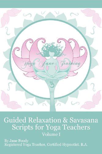 9780984271108 Guided Relaxation And Savasana Scripts For