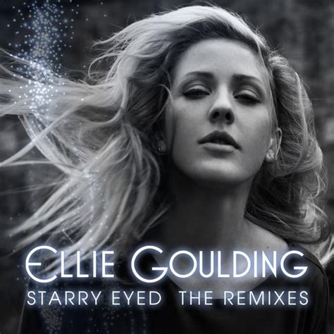Ellie Goulding Starry Eyed Jakwob Remix Lyrics Genius Lyrics