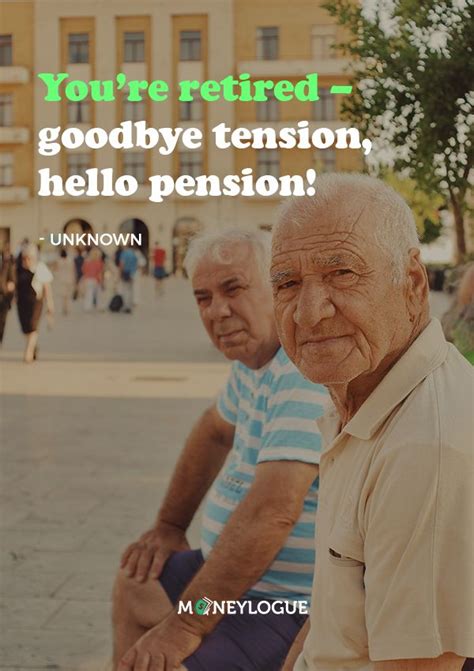 Youre Retired Goodbye Tension Hello Pension Unknown
