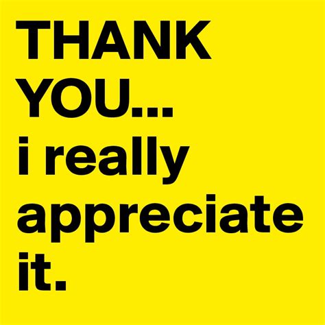 Thank You I Really Appreciate It Post By Jaearedastar On Boldomatic