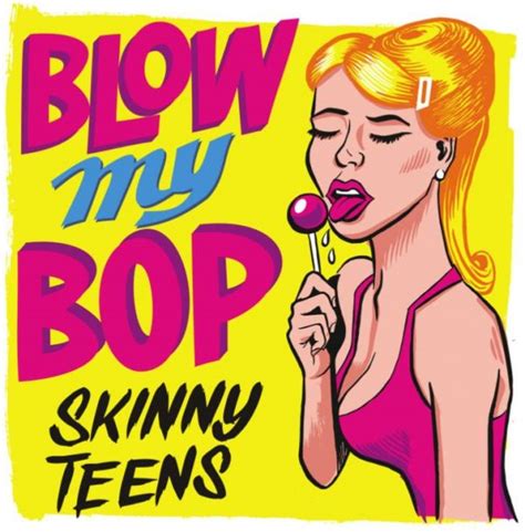 Skinny Teens Blow My Bop Ep Tessy Records Tessy Records