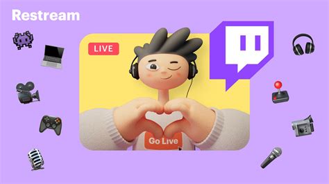 How To Stream On Twitch Your Ultimate Guide Restream Blog