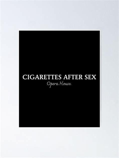 Opera House By Cigarettes After Sex Poster For Sale By Conjuredmoth Redbubble
