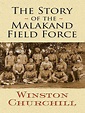 The Story of the Malakand Field Force by Winston Churchill · OverDrive ...