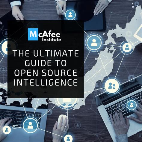 The Ultimate Guide To Open Source Intelligence Mcafee Institute
