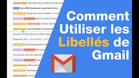 Libell S Dans Gmail Mieux Organiser Sa Bo Te De R Ception Youtube