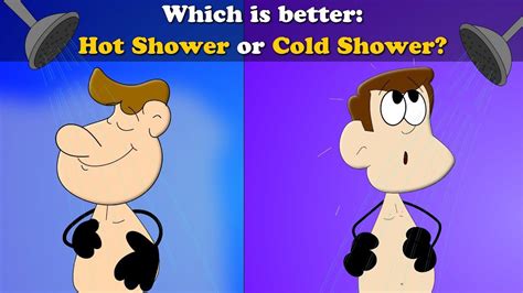 Hot Shower Or Cold Shower Youtube