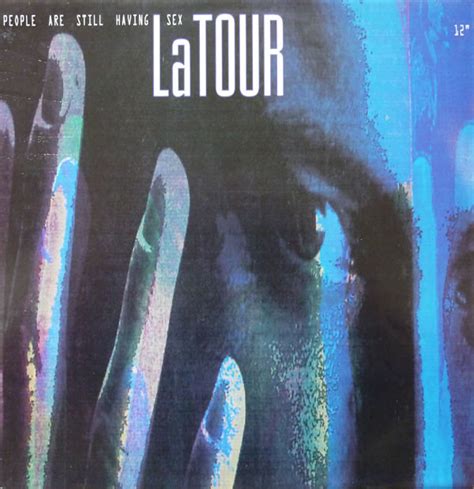 Latour People Are Still Having Sex Releases Discogs