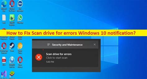 How To Fix Scan Drive For Errors Windows 10 Notification Steps