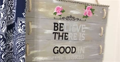 Believe There Is Good In The World Be The Good Sign Tutorial