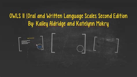 Owls Ii Oral And Written Language Scales Second Edition By Katelynn