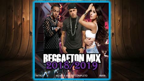 reggaeton mix 2018 2019 mega mix intro dj abraham la potencia musical youtube