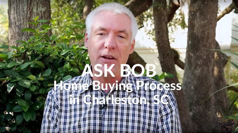 Ask Bob Home Buying Process In Charleston Sc Youtube