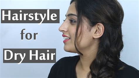 2 Quick And Easy Hairstyles For Dry Hair Hindi Youtube