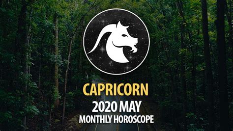 Capricorn 2020 May Monthly Horoscope Horoscopeoftoday
