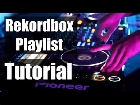 Rekordbox Playlist Tutorial Youtube
