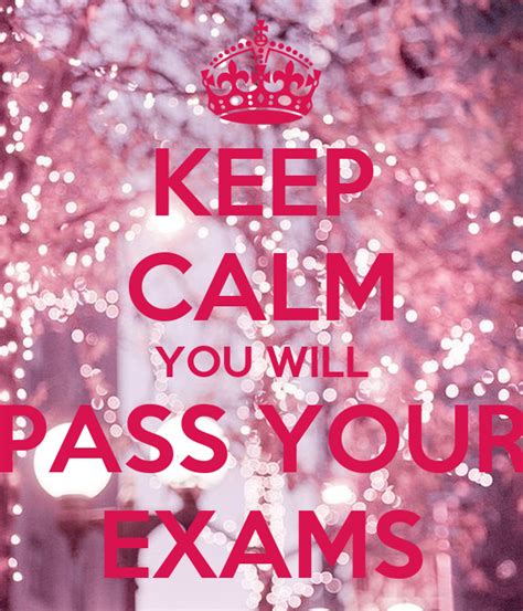 Keep Calm You Will Pass Your Exams Poster Sanjalovcevic Keep Calm O