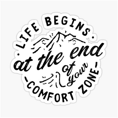 Life Begins At The End Of Your Comfort Zone Sticker For Sale By Librid Redbubble