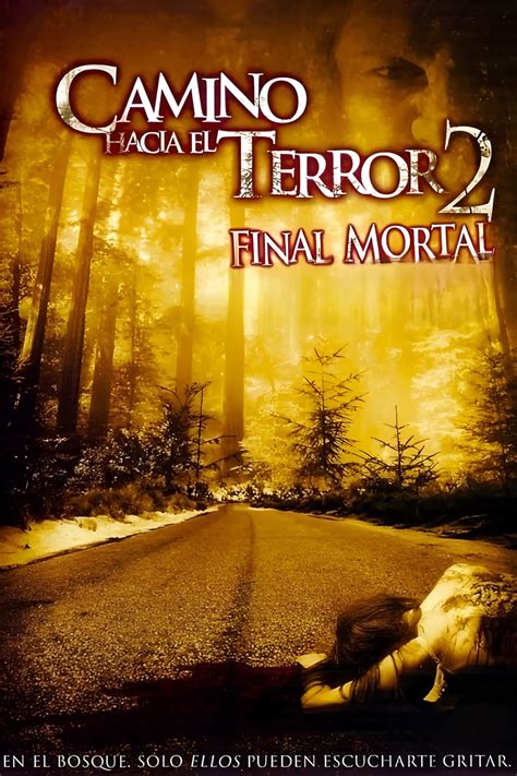 Camino Hacia El Terror 2 Final Mortal PELISPEDIA