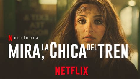 Mira La Chica Del Tren Así Es La Nueva Adaptación De Netflix Del