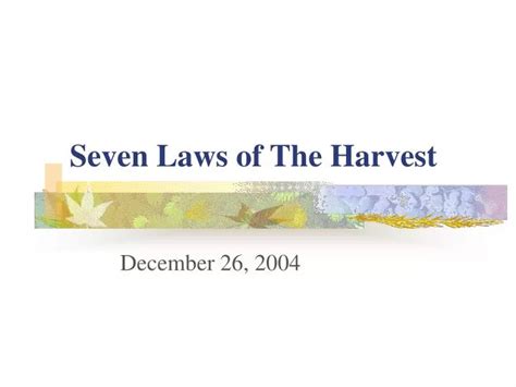 Ppt Seven Laws Of The Harvest Powerpoint Presentation Id 3120954