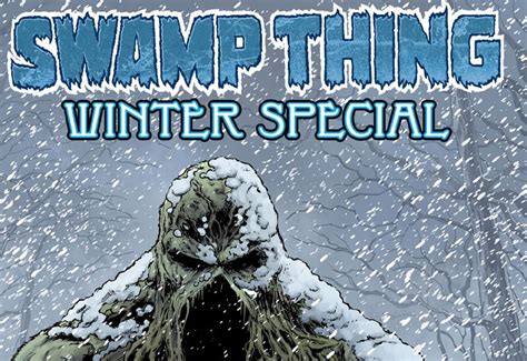 Swamp Thing Winter Special 1 Di Morte E Mostri Lo Spazio Bianco