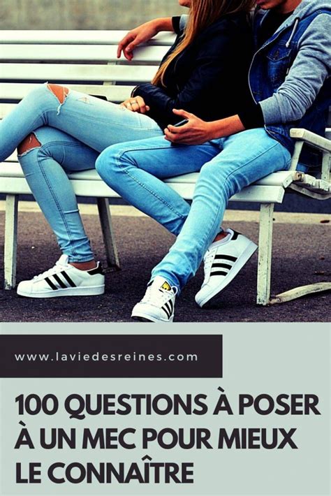 100 questions à poser à un mec pour mieux le connaître