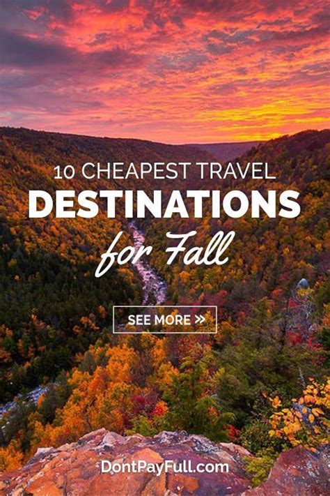10 Cheapest Travel Destinations For Fall Fall Travel Destination