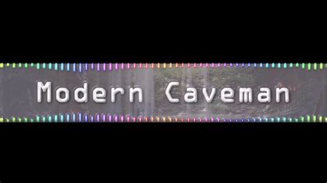 Modern Caveman Official Intro Youtube
