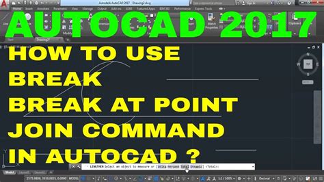 How To Use Break Break At Point And Join Command In Autocad 2017 2d