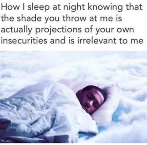 20 Soothing And Comforting How I Sleep Knowing Memes