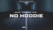Dave East, Jay Electronica, 070 Phi - No Hoodie (Nothin' To Lose) [HQ ...
