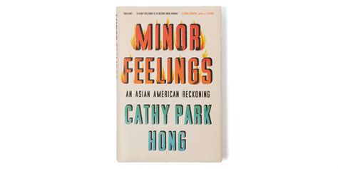 Joan Kee On Cathy Park Hongs Minor Feelings An Asian American