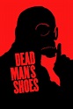 Dead Man's Shoes (2004) — The Movie Database (TMDB)